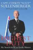 Highest Duty My Search for What Really Matters  9780061924682 Front Cover