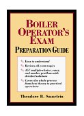 Boiler Operator&#39;s Exam Preparation Guide 