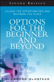 Options for the Beginner and Beyond Unlock the Opportunities and Minimize the Risks cover art