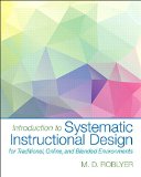 Introduction to Systematic Instructional Design for Traditional, Online, and Blended Environments -- Enhanced Pearson EText  cover art