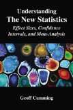 Understanding the New Statistics Effect Sizes, Confidence Intervals, and Meta-Analysis 2011 9780415879682 Front Cover