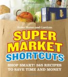 Supermarket Shortcuts Shop Smart! 365 Recipes to Save Time and Money 2009 9780470500682 Front Cover