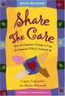 Share the Care How to Organize a Group to Care for Someone Who Is Seriously Ill 2004 9780743262682 Front Cover