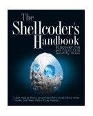 Shellcoder's Handbook Discovering and Exploiting Security Holes  9780764544682 Front Cover