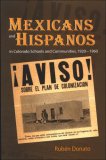 Mexicans and Hispanos in Colorado Schools and Communities, 1920-1960  cover art