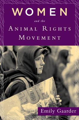 Women and the Animal Rights Movement 2011 9780813549682 Front Cover