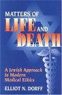Matters of Life and Death A Jewish Approach to Modern Medical Ethics cover art