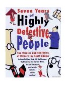 Seven Years of Highly Defective People Scott Adams' Guided Tour of the Evolution of Dilbert  9780836236682 Front Cover