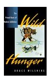 Wild Hunger The Primal Roots of Modern Addiction 1999 9780847689682 Front Cover