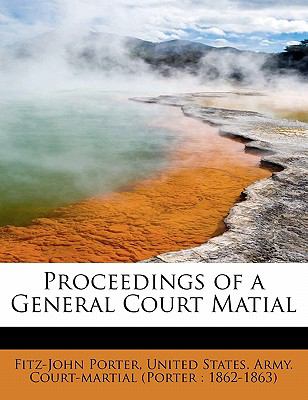 Proceedings of a General Court Matial 2009 9781116140682 Front Cover