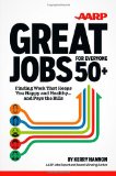 Great Jobs for Everyone 50+ Finding Work That Keeps You Happy and Healthy... and Pays the Bills  9781118203682 Front Cover
