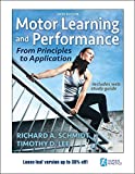 Motor Learning and Performance 6th Edition with Web Study Guide-Loose-Leaf Edition From Principles to Application 6th 9781492574682 Front Cover