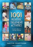 1001 Pediatric Treatment Activities Creative Ideas for Therapy Sessions  9781556429682 Front Cover