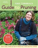 Cass Turnbull's Guide to Pruning What, When, Where and How to Prune for a More Beautiful Garden 2nd 9781570614682 Front Cover