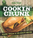 Cookin' Crunk Eating Vegan in the Dirty South 2012 9781570672682 Front Cover