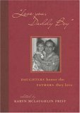 Love You, Daddy Boy Daughters Honor the Fathers They Love 2006 9781589793682 Front Cover