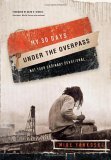 My 30 Days under the Overpass Not Your Ordinary Devotional 2006 9781590526682 Front Cover