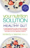 Your Nutrition Solution to a Healthy Gut A Meal-Based Plan to Help Prevent and Treat Constipation, Diverticulitis, Ulcers, and Other Common Digestive Problems  9781601633682 Front Cover