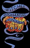 Witches, Witch-Hunting, and Women  9781629635682 Front Cover