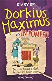Diary of Dorkius Maximus in Pompeii 1st 9781780552682 Front Cover