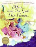 Music from Our Lord's Holy Heaven 2005 9780060007683 Front Cover