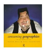 Consuming Geographies We Are Where We Eat  9780415137683 Front Cover