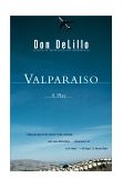 Valparaiso A Play 2000 9780684865683 Front Cover