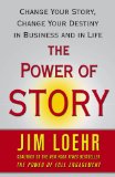 Power of Story Change Your Story, Change Your Destiny in Business and in Life cover art