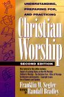 Understanding, Preparing for, and Practicing Christian Worship  cover art