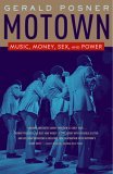 Motown Music, Money, Sex, and Power 2005 9780812974683 Front Cover