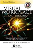 Visual Workplace Visual Thinking Creating Enterprise Excellence Through the Technologies of the Visual Workplace, Second Edition  9781138684683 Front Cover