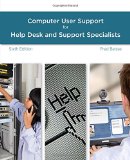 A Guide to Computer User Support for Help Desk and Support Specialists: