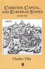 Coercion, Capital and European States, A. D. 990 - 1992 