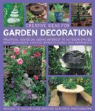 Garden Decoration Practical Advice on Adding Interest to Outdoor Spaces, with Containers, Statues, Water Features and Ornaments 2008 9781844765683 Front Cover