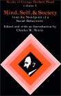 Mind, Self, and Society From the Standpoint of a Social Behaviorist  9780226516684 Front Cover