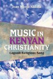 Music in Kenyan Christianity Logooli Religious Song 2013 9780253006684 Front Cover