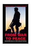 From War to Peace Fateful Decisions in International Politics 2nd 9780312394684 Front Cover