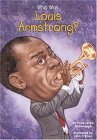 Who Was Louis Armstrong? 2004 9780448433684 Front Cover