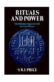 Rituals and Power The Roman Imperial Cult in Asia Minor
