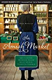 Amish Market Four Novellas  9780529118684 Front Cover