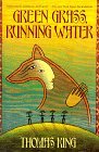 Green Grass, Running Water A Novel cover art