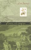 Plants and Empire Colonial Bioprospecting in the Atlantic World cover art
