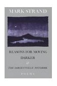 Reasons for Moving, Darker and the Sargentville Not Poems cover art
