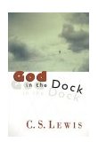 God in the Dock Essays on Theology and Ethics  9780802808684 Front Cover