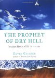 Prophet of Dry Hill : Lessons from a Life in Nature 2005 9780807085684 Front Cover