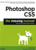 Photoshop CS5: the Missing Manual 2010 9781449381684 Front Cover