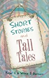 Short Stories and Tall Tales 2012 9781475951684 Front Cover