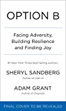 Option B Facing Adversity, Building Resilience, and Finding Joy  9781524732684 Front Cover