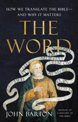 Word How We Translate the Bible--And Why It Matters  9781541603684 Front Cover