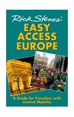 Rick Steves' Easy Access Europe A Guide for Travelers with Limited Mobility 2004 9781566916684 Front Cover